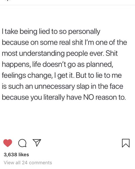 I Don’t Lie Quotes, Respect Quotes Lack Of, Lack Of Trust Quotes Relationships, Lack Of Respect Quotes, Lie To Me Quotes, Respect Your Wife, Responsibility Quotes, Dont Lie To Me, Understanding People