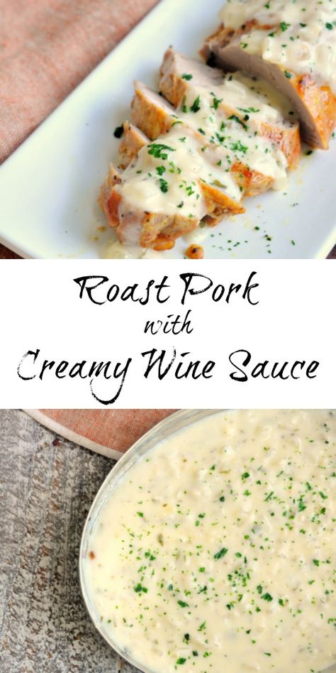 Sauce For Pork Tenderloin, Creamy Wine Sauce, Creamy White Wine Sauce, Pork Loin Roast Recipes, Pork Entrees, Pork Sauce, Pork Loin Recipes, Pork Dinner, White Wine Sauce