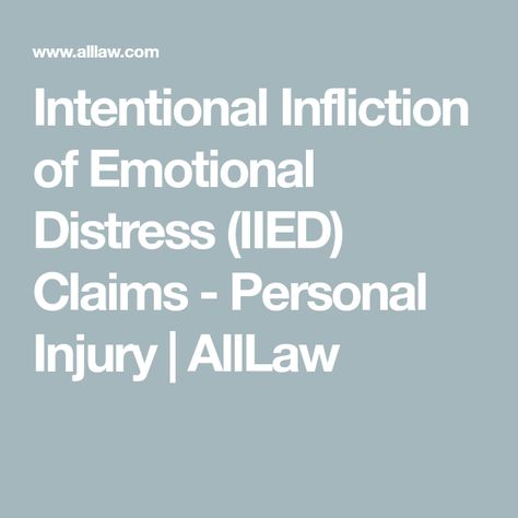 Intentional Infliction of Emotional Distress (IIED) Claims - Personal Injury | AllLaw Law Notes, Unable To Sleep, Personal Injury Claims, Personal Injury Law, Research Skills, Child Custody, Practical Jokes, Personal Injury, Law School