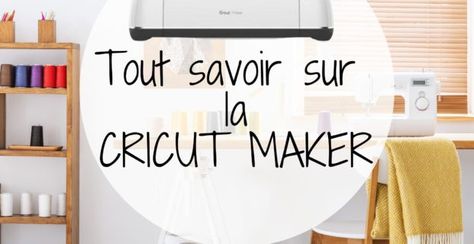 Tout savoir sur la Cricut Maker | Pop Couture Vinyle Cricut, Idee Cricut, Projets Cricut, Maker Project, Diy Cricut, Cricut Creations, Cricut Maker, Cricut Projects, Home Diy