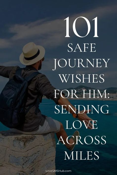 139+ Have A Safe Trip Back Home - Love SMS HUB Safe Journey Messages For Boyfriend, Trip Wishes Quotes, Happy Trip Message Travel, Travel Message For Boyfriend, Safe Journey Wishes For Boyfriend, Be Safe Quotes For Him, Safe Journey Wishes For Him, Safe Trip Message, Safe Journey Prayer