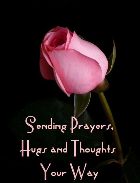 Thinking Of You And Praying For You, Thinking And Praying For You, Thoughts And Prayers Quotes Sending, Sending Prayers And Hugs, Sending Prayers Your Way Strength, Comforting Message To A Friend, Praying For You, Sending Hugs And Prayers, Thinking Of You Quotes Support