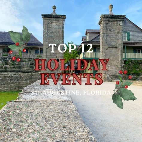 Top 12 Holiday Events in St. Augustine Saint Augustine Christmas, St Augustine At Christmas, St Augustine Christmas, Holiday House Tours, Author Event, Florida Christmas, Holiday Pops, Live Oak Trees, Hotel Packages