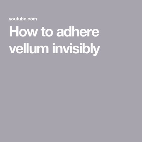 How to adhere vellum invisibly Vellum Packaging Ideas, How To Use Vellum On Cards, Cards With Vellum Overlay, Vellum Cards Ideas Simple, Stamping On Vellum, Lovely Layers Vellum Stampin Up Cards, Using Vellum In Card Making, Su Lovely Layers Vellum, Vellum Christmas Cards Ideas