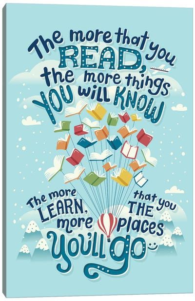 Kids Inspirational Art Canvas Prints | iCanvas Risa Rodil, Dr Seuss Quotes, Seuss Quotes, Library Decor, Graphic Quotes, Canvas Quotes, Reading Quotes, Grand Art, School Library