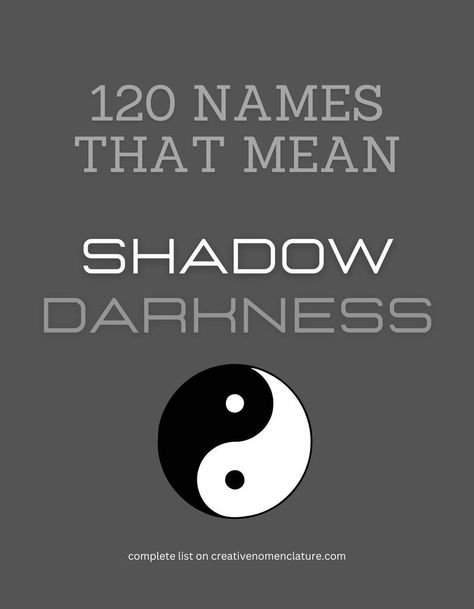 120 Names That Mean Shadow or Darkness (Boys and Girls) Name Meaning Shadow, Names Meaning Nightmare, Dark Fantasy Names With Meaning, Dark Meaning Names, Dark Boy Names With Meaning, Names Meaning Shadow, Dark Female Names With Meaning, Names That Mean Shadow, Names Meaning Darkness