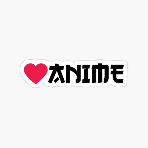 Get my art printed on awesome products. Support me at Redbubble #RBandME: https://www.redbubble.com/i/sticker/Love-Anime-Black-Letters-by-AmpersandCuster/49668543.JCQM3?asc=u Anime Logo Stickers, I Love Anime Logo, Anime Lettering, Anime Stickers Printable, Anime Letter, Cute Anime Stickers, Anime Logos, Anime Logo, Materi Bahasa Jepang