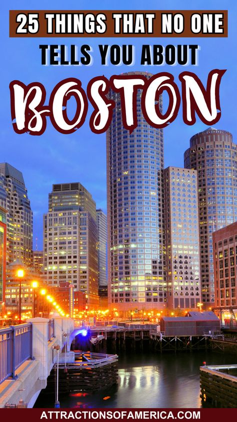 Amazing skyline of Boston downtown with text overlay reading 25 things that no one tells you about Boston. Boston Places To Visit, Boston Family Vacation, Places To Visit In Boston, Best Hotels In Boston, Boston Massachusetts Travel, What To Do In Boston, Boston Activities, Freedom Trail Boston, Boston Attractions