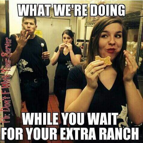 Extra ranch Bartender Jokes, Waitressing Tips, Server Quotes, Waitress Humor, Waitress Problems, Bartender Humor, Restaurant Memes, Restaurant Humor, Server Humor