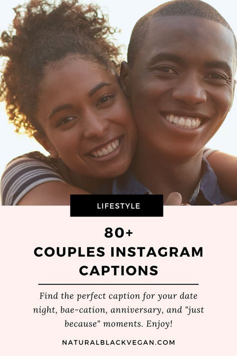 Couples Instagram captions Pinterest pin naturalblackvegan.com Cute Anniversary Posts Instagram, Couples Instagram Captions, Simple Captions For Instagram, Instgram Captions, Captions For Couple Pictures, Date Night Quotes, Relationship Captions, Couples Instagram, Simple Captions