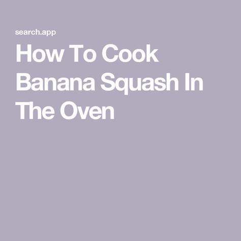 How To Cook Banana Squash In The Oven Banana Squash, Recipes Squash, Squash In Oven, Cooking Techniques Basic, Healthy Fruit Desserts, Breakfast Cocktails, Alfredo Sauce Recipe, Food Substitutions, Bread Snacks