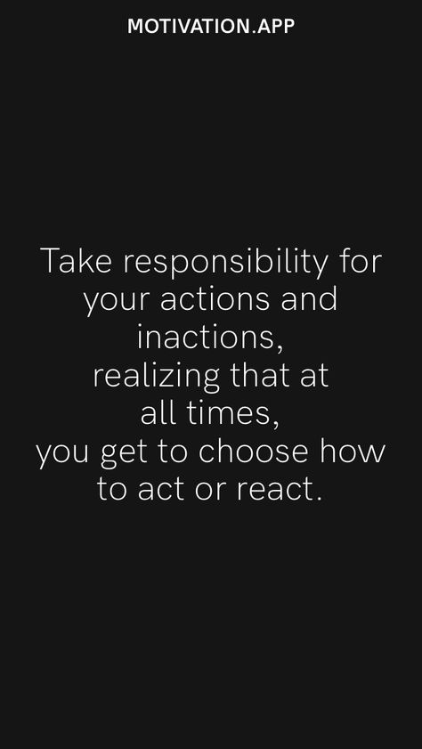 How To Take Accountability For Your Actions, You Are Responsible For Your Actions, Take Responsibility Quotes, Taking Responsibility For Your Actions, Take Responsibility For Your Actions, 2023 Word, Responsibility Quotes, Integrity Quotes, Maturity Quotes