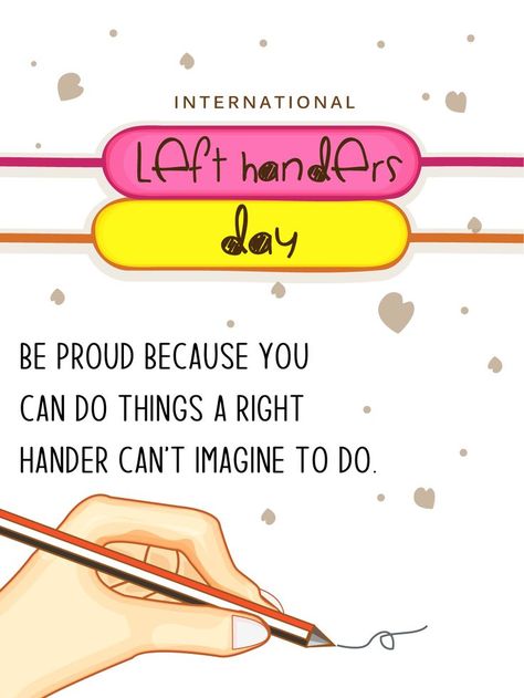 Are you a left hander or do you know someone who is? Remind each other to be proud of your uniqueness today. The skill that you have is truly remarkable. Left Handers Day, International Left Handers Day, Birthday Reminder, Bhakti Song, Birthday Calendar, School Events, Cards Birthday, International Day, Birthday Greeting