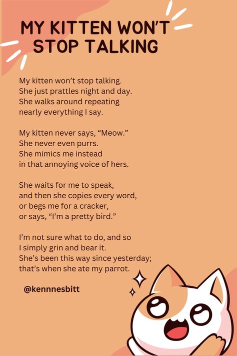 Happy #NationalKittenDay! I'd love it if my cat could talk, but not like THIS!

#funny #kitten #poem #catpoem #kittenpoem #childrenspoetry #poetry4kids Poems About Cats, Kenn Nesbitt, Cat Poems, Childrens Poetry, Funny Poetry, Kids Poems, My Hobby, Stop Talking, Pretty Birds