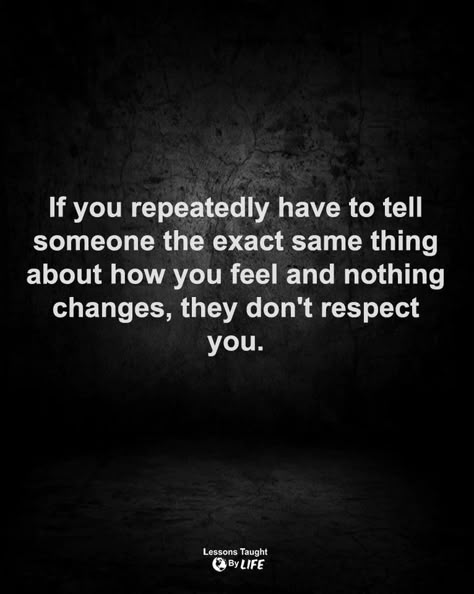 When People Don’t Respect You, You Don’t Respect Me, They Dont Respect You Quotes, If You Don't Respect Me Quotes, No Respect Quotes People, You Dont Respect Me, You Don't Respect Me Quotes, Marriage Respect Quotes, When You Don’t Matter Quotes