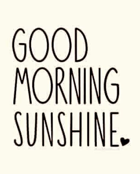 Good Morning Sunshine!! Good Morning My Beautiful Friend, Good Morning My Sunshine, Good Morning Babe, Encouragement Jar, Hopeful Romantic, September Wallpaper, Sweetheart Quotes, Morning Sweetheart, Good Morning Sweetheart Quotes