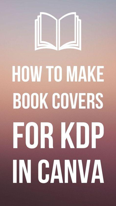 Icon of an open book. How to make book covers for KDP in Canva. Creating A Book Cover, How To Create Book Covers, Kdp Book Covers, Kdp Book Cover Design, How To Design Book Cover, Low Content Book Templates, Canva Book Cover Design, How To Create A Book Cover, Canva Book Covers