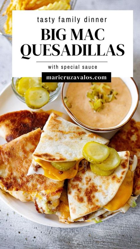 picture of big mac quesadillas with text overlay Big Mac Quesadilla, Using Flour Tortillas, Quesadilla Maker Recipes, Quesadilla Recipes Beef, Pickles Onions, Field Meals, Ground Beef Quesadillas, Big Mac Sauce Recipe, Quarter Pounder