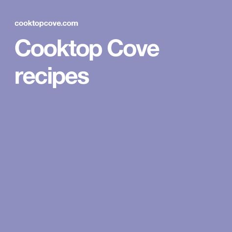 Cooktop Cove recipes Cooktop Cove Recipes, Cooktop Cove, Baked Chicken Casserole, Cooktop Cover, Slow Cooker Potatoes, Cook Top Stove, Recipes Slow Cooker, Beef Casserole Recipes, Crockpot Dishes