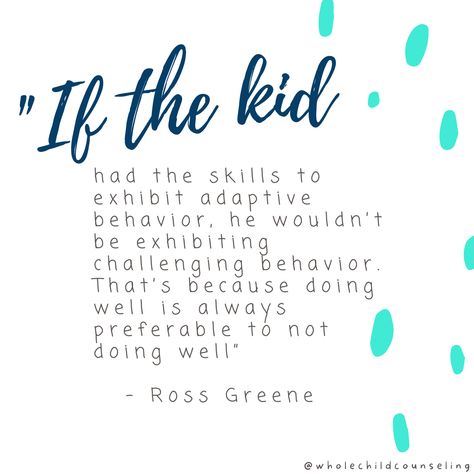 "If the kid had the skills to exhibit adaptive behavior, he wouldn't be exhibiting challenging behavior. That's because doing well is always preferable to not doing well." - Ross Greene Ross Greene, Behavior Specialist, Not Doing Well, Behavior Intervention Plan, Behavior Quotes, Quotes Kids, Reward Charts, Token Board, Behavior Interventions