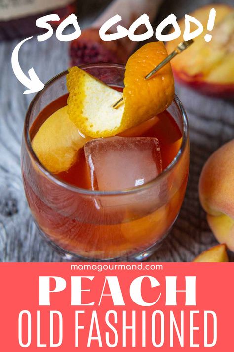 Twists On Classic Cocktails, Peach Old Fashioned, Peach Old Fashioned Cocktail, Peach Bourbon Cocktail, Mamagourmand Recipes, Whiskey Party, Mixology Recipes, Bourbon Cocktail Recipe, Classic Old Fashioned