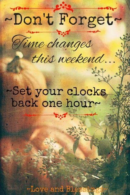 Time change Fall Back Time Change Quotes, Time Change Fall Back Humor, Time Changes Quotes, Fall Back Time Change, Fall Back Time, Spring Forward Fall Back, Harvest Ideas, Clocks Fall Back, Candle Decorations