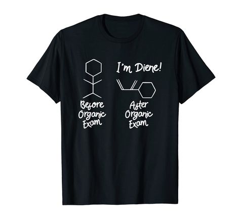 PRICES MAY VARY. This epic ORGANIC CHEMISTRY I'm Diene chemistry design is the ideal idea for lab student that are addicted to science and laboratory. If you or someone else likes to chemistry then this laboratory theme design is great for you! Lightweight, Classic fit, Double-needle sleeve and bottom hem Lab Student, Chemistry Design, Chemistry T Shirts, Science Chemistry, Organic Chemistry, Theme Design, Branded T Shirts, Chemistry, Top Styles