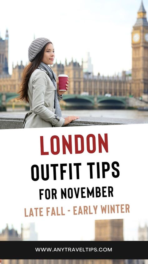 London Street Style Winter, New England Fall Outfits, England Travel Outfits, London Fall Outfits, London Trip Outfit, London Honeymoon, London Packing List, What To Wear In London, London In Winter