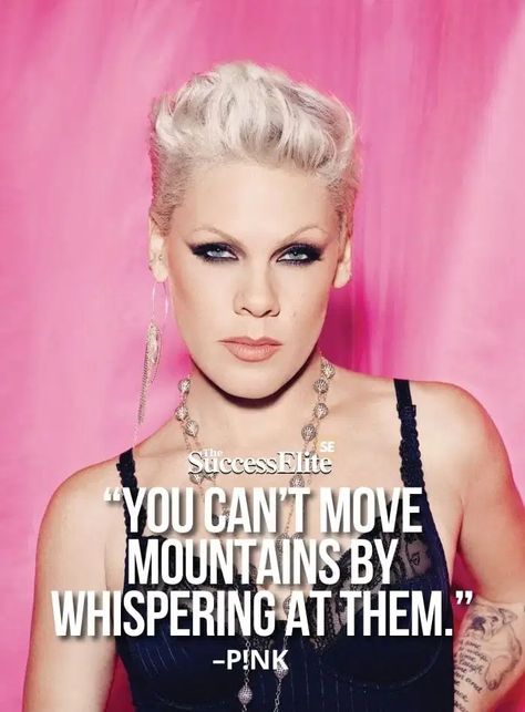 Top 35 P!nk Quotes on Success | THE SUCCESS ELITE Quotes By Pink The Singer, P!nk Tattoo Ideas, Pink Singer Quotes, P!nk Tattoo, P Nk, P Nk Quotes, Singer Posters, Beth Moore Quotes, Concert Scrapbook