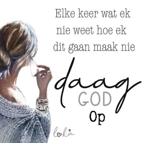 Christelike Inspirasie God Is, Christelike Boodskappe Afrikaans Bybel, Christelike Inspirasie, Christening Quotes, Afrikaanse Sêgoed, Faith Qoutes, Christelike Boodskappe, Thinking Of You Quotes, Afrikaans Quotes