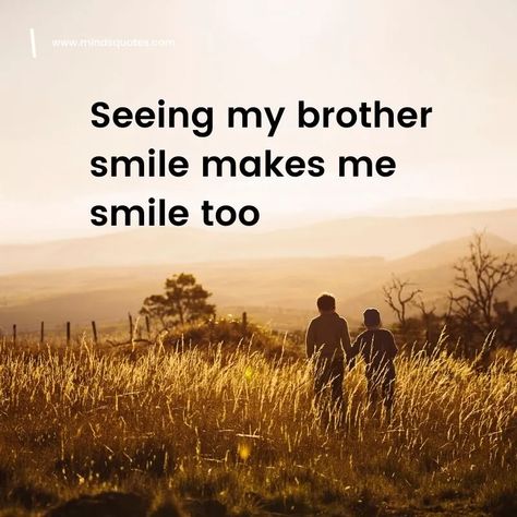 250 Best Brother Quotes in English That You Will Like 4 To Brother From Sister Quotes, My Older Brother Quotes, Older Brother Quotes From Sister, Love You Brother Quotes, Birthday Wishes For Older Brother, Lil Brother Quotes, Older Brother Quotes, Younger Brother Quotes, Lines For Brother