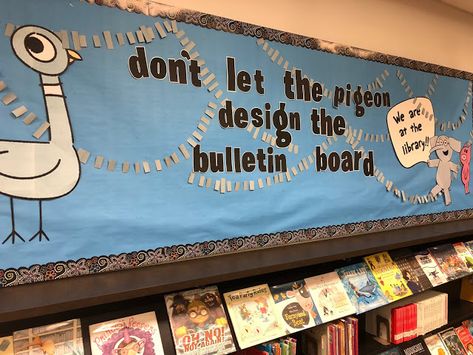 Mo Willems Bulletin Board Ideas, Character Bulletin Boards, Mo Willems Pigeon, School Library Book Displays, Don't Let The Pigeon, Book Bulletin Board, School Library Bulletin Boards, Elementary Librarian, School Library Decor