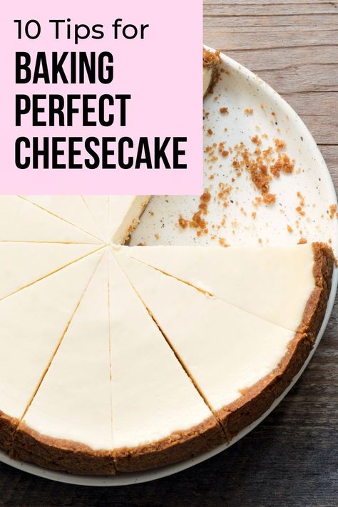 Learn baking tips for how to make perfect cheesecakes from scratch. These 10 tips and tricks will help you bake the best cheesecakes ever and are great for beginners. Cheesecake Baking Tips, Cheesecake Tips And Tricks, Cheesecake For Beginners, How To Sell Cheesecakes, How To Make Cheesecake At Home, 10 Inch Cheesecake Recipe, How To Make A Cheesecake, 8 Inch Cheesecake Recipe, How To Bake Cheesecake