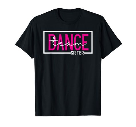 PRICES MAY VARY. Perfect for dance sisters, dance little sister, dance sibling of competition dance team dancers and recreational dancers alike. Dance lovers will love this design. Whether your sister does ballet, tap, lyrical, or jazz, this design is for you. Wear to competitions and practices to show support for your dancer. Lightweight, Classic fit, Double-needle sleeve and bottom hem Dance Team Shirts Design, Dance Team Shirts, Little Sister Shirt, Team Shirt Designs, Competition Dance, Dance Stuff, Dance Lover, Sister Tshirts, Sister Shirt