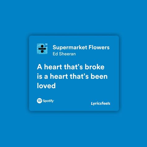 Ed Sheeran Spotify Lyrics, Ed Sheeran Lyrics Quotes, Ed Sheeran Song Lyrics, Supermarket Flowers Lyrics, Ed Sheeran Song Quotes, Ed Sheeran Songs, Lyrics Ed Sheeran, Language Techniques, Romantic Lyrics