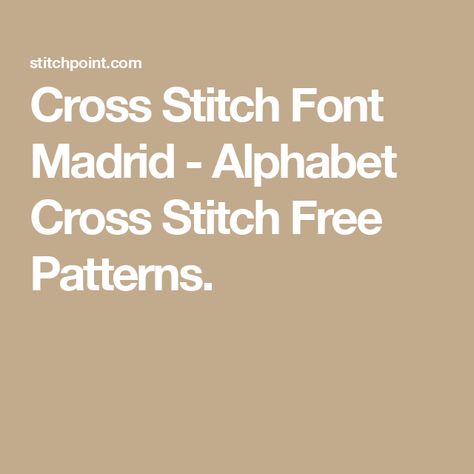 Cross Stitch Font Madrid - Alphabet Cross Stitch Free Patterns. Cross Stitch Fonts Free, Cross Stitch Bubble Letters, Large Cross Stitch Letter Patterns Free, Backstitch Alphabet Cross Stitch, Cross Stitch Monogram Patterns, Cross Stitch Fonts Large, Block Letter Cross Stitch Pattern, Cross Stitch Letter Patterns, Word Patterns