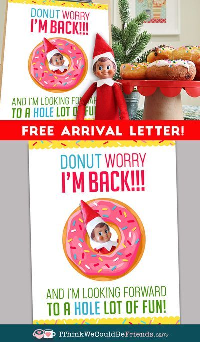 This is a really fun (quick and easy!) Elf on the Shelf Arrival idea! Just grab this free printable "DONUT Worry, I'm Back!" letter and some donuts and you are all set for your Elf's first morning back!! #elfontheshelf #christmas #arrival #ideas #letter Elf On The Shelf Donut Worry Im Back, Elf On The Shelf Comeback Ideas, Elfie First Day Back, Elf On The Shelf Breakfast Arrival, Elf Breakfast Ideas, Donut Breakfast, Elf Printables, Elf On The Shelf Arrival, Easy Elf