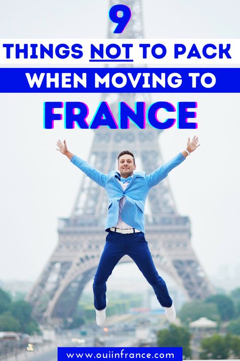 9 Things NOT to pack when moving to France Moving To France From Us, What To Pack When Moving, Moving List, Moving To France, March Fashion, France Country, French Living, Packing Lists, Move Abroad