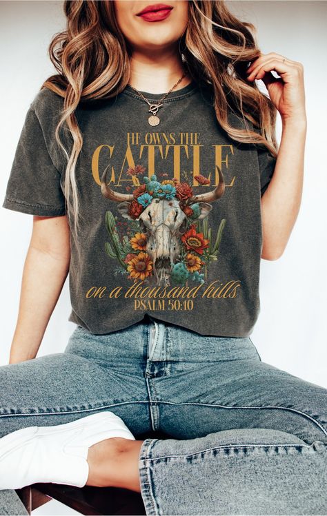 He Owns The Cattle Western Christian t-shirt, Comfort Colors Christian t-shirts, Bible Verse tshirt, Cute tshirts, Christian Gifts for Women Cattle On A Thousand Hills, Longhorn Shirt, Christian Cowgirl, Texas Longhorns Shirts, Cowgirl Gifts, Women Crafts, Christian Gifts For Women, Coffee With Friends, Texas Longhorn