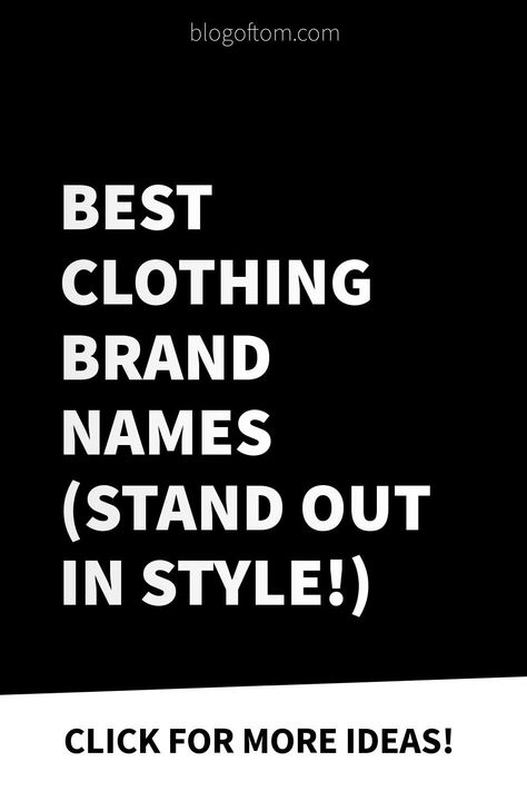 Best Clothing Brand Names (Stand Out in Style!) Clothing Brand Names, Clothing Brand Name Ideas, Clothing Booth Display, World Of Wearable Art, Best Clothing Brands, Fashion Angels, Garment Factory, Best Clothing, Funny Outfits