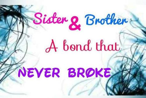 It will NEVER be broken, they will be exactly like my brother and myself💖💙💖💙💖💙 Brother N Sister, Sister Relationship Quotes, Best Brother Quotes, Brother N Sister Quotes, Best Cousin Quotes, Brother Sister Love Quotes, Little Brother Quotes, Brother And Sister Relationship, Sibling Quotes