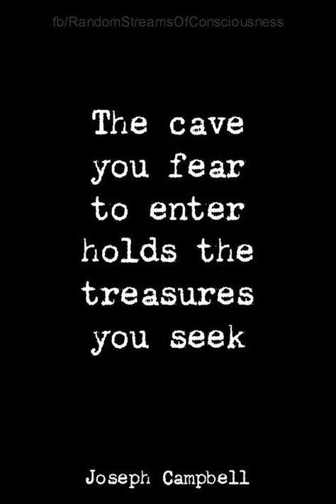 The  cave 5am Club, Quotes About Moving, Fear Quotes, Joseph Campbell, The Cave, Quotes About Moving On, Moving On, A Quote, Note To Self