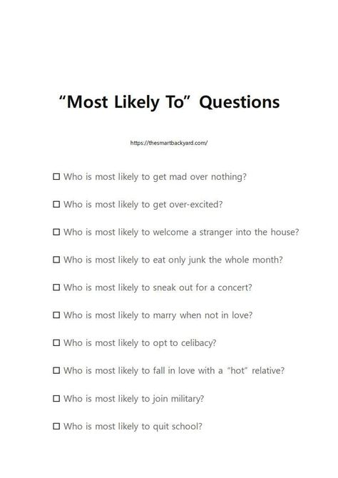 Here are amazing list of cool who is most likely to questions for kids, teenagers and adults to play and have fun. Whose More Likely To Questions Game, Who’s More Likely To Questions For Friends, Spill The Tea Questions For Friends, Who Is The Most Questions, Whos More Likely To Questions, Who Most Likely To Questions, Who Is Most Likely To Questions, Spill The Tea Questions, Whos Most Likely To