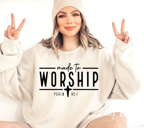 Made To Worship Svg, Psalm 95, Made To Worship, Autumn Svg, Png Shirt, Motivational Svg, Faith Svg, Fall Svg, Christian Sweatshirt