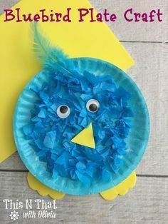 Bluebird Plate Craft | ThisNThatwithOlivia.com Bird Crafts Preschool, Summer Crafts For Toddlers, April Crafts, Preschool Colors, Toddler Arts And Crafts, Blue Crafts, Kid Craft, Bird Crafts, Daycare Crafts