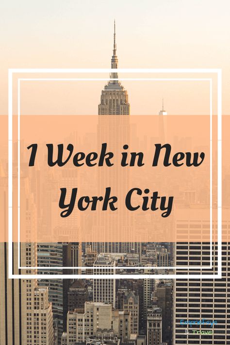 1 Week in New York City: An itinerary for first-timers - Empnefsys & Travel Nyc Life Aesthetic, New York Itinerary, Nyc Itinerary, Travel Nyc, New York City Vacation, Week In New York, York Travel, City Vacation, Usa Travel Guide