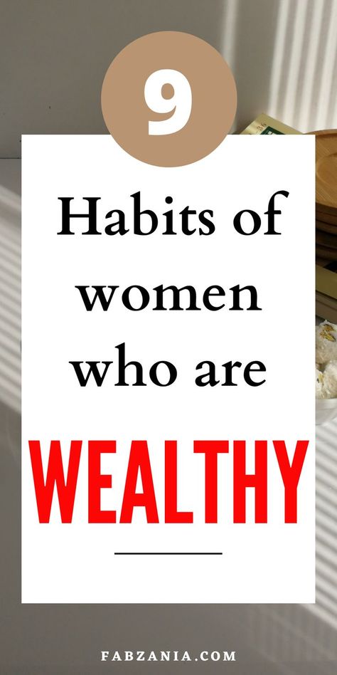 Money habits wealthy women practice daily. Do you want to increase your finances? Learn how to save money and feel rich with these 9 money habits! #moneytips #moneymanagement #moneyhabits #moneysavingtips #WEALTHY #MONEYMINDSET Female Habits, Finance Women, Wealthy Women, Success Habits, How To Look Rich, Money Habits, How To Save Money, How To Become Rich, Millionaire Mindset