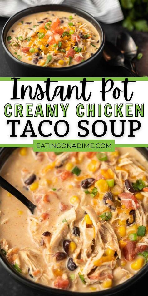 Instant Pot Creamy Chicken Taco Soup Recipe - Delicious Taco Soup! Simple Instant Pot Meals, Creamy Chicken Taco Soup, Instapot Soup Recipes, Pressure Cooker Recipes Chicken, Chicken Taco Soup Recipe, Pot Recipes Healthy, Creamy Chicken Soup, Taco Soup Recipe, Chicken Taco Soup