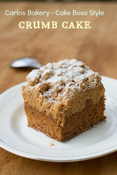 German Crumb Cake Recipe, Carlos Bakery Cakes, Cake Boss Buddy, Cake Boss Recipes, Carlos Bakery, Crumb Cake Recipe, Boss Style, Buddy Valastro, Bakery Cake