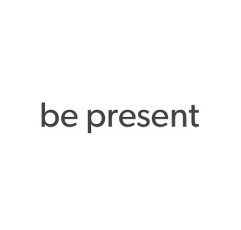 How To Live In Present Moment, Live In The Moment Quotes Be Present, Be Present Aesthetic, Being Present Aesthetic, Live In The Moment Aesthetic, In The Moment, Being In The Present, Be In The Present, Board Icon